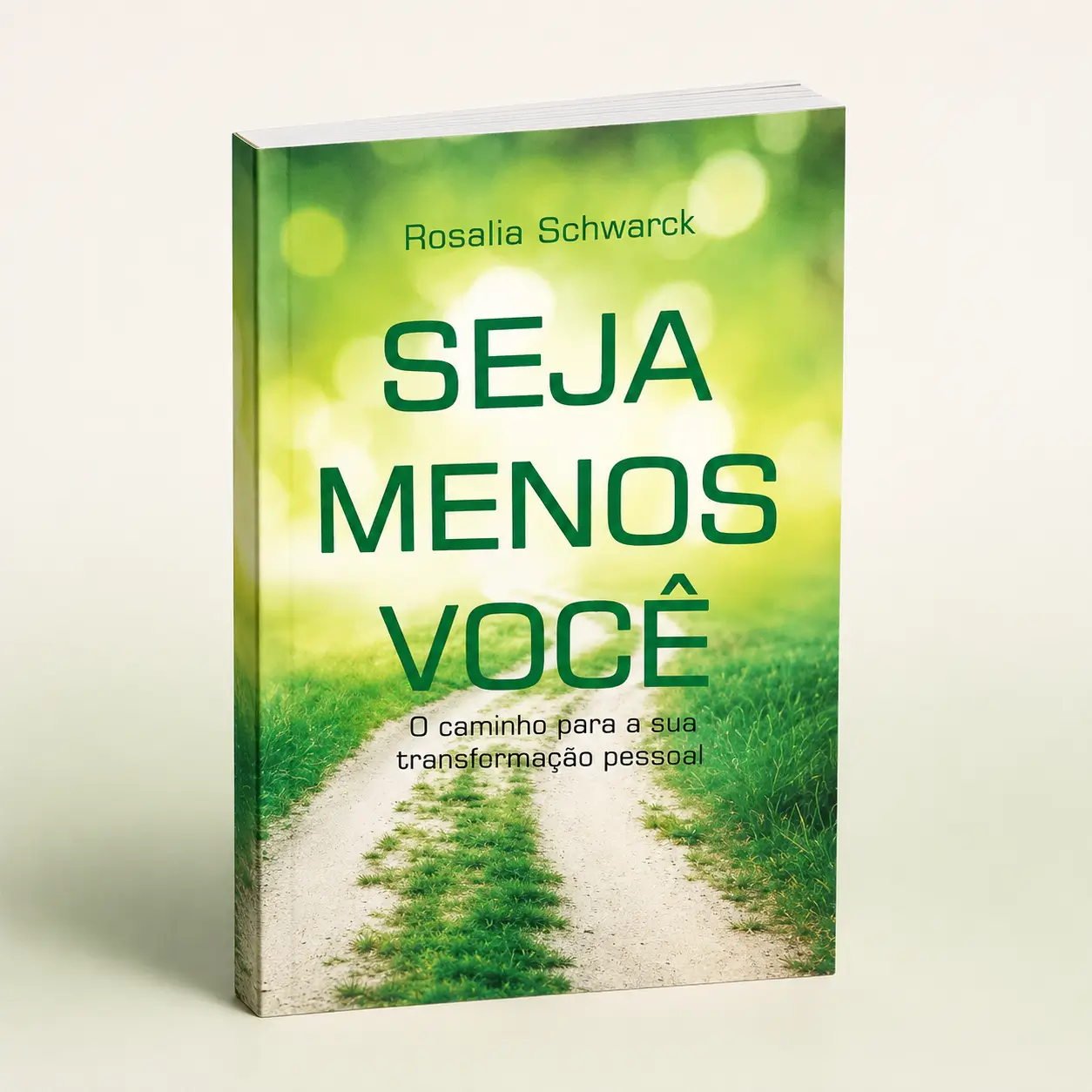 Livro físico Seja Menos Você de Rosalia Schwark